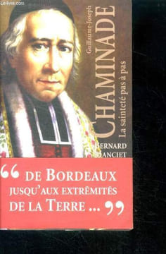 Guillaume joseph chaminade la sainteté pas à pas. Bernard manciet
