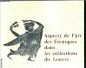 Aspects de l'art des etrusques dans les collections du louvre. Villard francois, collectif