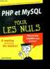 PHP et MySQL pour les Nuls. Janet Valade, Daniel Rougé