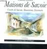 Maisons de Savoie - combe de savoie, maurienne, tarentaise. Edmond Brocard
