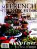 My french country home N°20 march april 2022 - your dinner party menu from a french cook, discovering the emerald coast, an oasis in montmartre, tulip ...