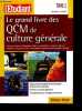 Le grand livre des QCM de culture générale - Tome 1 culture et loisirs, economie, etat et institutions, grandes figures, histoire, pays du monde, ...