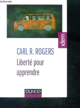 Liberté pour apprendre - collection idem. Carl R. Rogers, le bon daniel, hameline daniel