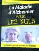 La maladie d'Alzheimer Pour les nuls - comprendre et accompagner le malade au quotidien. Jacques Selmes, Christian Derouesne