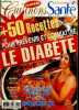 Cuisinons sante juillet 2007 N°2- + de 50 recettes pour prevenir et combattre le diabete- preparations faciles plats delicieux, diabete les causes du ...