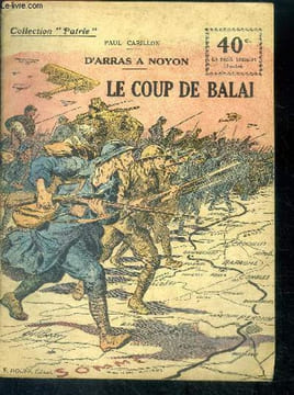 D'Arras à Noyon - Le coup de balai. CARILLON Paul