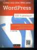 Creez vos sites Web avec WordPress - 100% pratique - 2e edition. Simon Kern