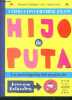 Como convertirse en un hijo de puta - La enciclopedia del mundo de Herminio Bolaextra. Mauro Entrialgo, ata, santi orue