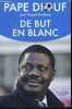 De but en blanc. Pape Diouf, boniface pascal