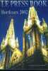 Le press book bordeaux 2002 - Guide francais anglais allemand - les hotels, restaurants, bordeaux by night, historique, a decuvrir, l'immobilier, les ...