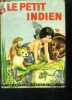 Le petit indien - Les merveilleux contes de faby. GRIDLEY MARION E.