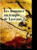 Les Hommes Au Temps De Lascaux - 40000 - 10000 avant J.C.. Sophie de Beaume