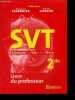 SVT sciences de la vie et de la terre- 2de - livre du professeur. Raymond Tavernier, Claude Lizeaux