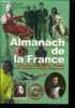 Almanach de la France - Personnalités, faits et dates historiques. Brigitte Arnaud, Jean-Noël Rochut
