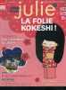 Julie numero special septembre 2011- la folie kokeshi, emi t'emmene au japon, a qui ressembles tu, avec annelore dans les secrets des kokeshis, deco ...