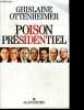 Poison présidentiel. Ghislaine Ottenheimer