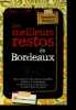 Les meilleurs restos de Bordeaux 2012- decouvrir les saveurs naturelles, festoyer a la gasconne, renouer avec les traditions de midi a plus de ...