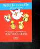 Kiki la cocotte et ses potes ! - 500 phrases a ar-ti-cu-ler, repetez les phrases sans que votre langue ne fourche.... Laurent Gaulet