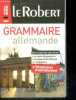 Le Robert Mini Grammaire allemande - + de 710 exercices d'entrainement , pour s'exprimer sans fautes, les regles de grammaire, le spieges et les ...