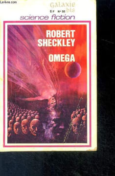 Galaxie bis n°55 - omega par robert sheckley - tome paa-pyx par fred saberhagen - fin du voyage par j.t. mcintosh. Collectif, sheckley robert