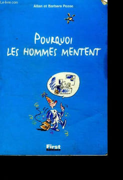 Pourquoi Les Hommes Mentent. Allan Pease, Barbara Pease