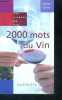 2000 Mots Du Vin - les livrets du vin. Michel Dovaz