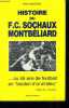 Histoire du F.C. Sochaux Montbéliard ou 55 ans de football en bouton d'or et bleu. Gilbert Baudoin, thouzery J. (preface)
