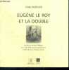 Eugène Le Roy et La Double - conference donnee a riberac le 1er juin 1938, sous les auspices de la societe des amis d'eugene le roy. Emile Dusolier