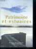 "Patrimoine et estuaires- culture, gestion intégrée, développement- actes du colloque international de blaye 5-6-7 octobre 2007 (collection ""des ...