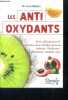 Les anti-oxydants - anti vieillissement et prevention des maladies graves (cancer, parkinson, alzheimer, diabete, ect...). Line Martin