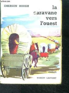 La caravane vers l'ouest - roman