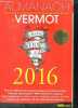 Almanach vermot- 130 ans- petit musée des traditions & de l'humour populaires français vermot 2016- plus de 1000 dessins humoristiques et histoirs ...