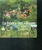 La france des villages 1001 photos. Moreau-delacquis nicolas