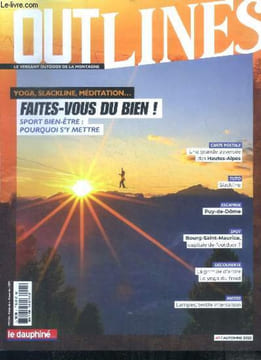 Outlines le versant outdoor de la montagne N°7 automne 2022- yoga, slackline, meditation... faites vous du bien! sport bienetre: pourquoi s'y mettre- ...
