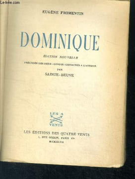 Dominique - edition nouvelle precedee des deux lundis consacres a l'auteur par sainte beuve. FROMENTIN EUGENE