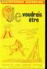 Bibliotheque enfantine N°9 Je voudrais etre. COLLECTIF