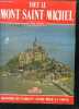 Tout le Mont Saint Michel - histoire de l'abbaye, guide pour la visite - edition francaise. Nicolas Simonnet