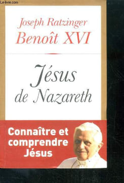 Jésus de Nazareth - 1. du bapteme dans le jourdain a la transfiguration - connaitre et comprendre jesus. Joseph Ratzinger, Benoit Xvi, duthel francois