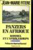 Panzers en afrique - rommel et l'afrikakorps - libye- egypte- tunisie 1941-1943 - collection troupes de choc. FITERE jean marie, balland jeanine