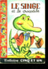 Le singe et le crocodile - collection cinq et un. COLLECTIF