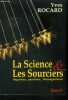 La science & les sourciers - baguettes, pendules, biomagnetisme - seconde edition revue et augmentee. Rocard yves