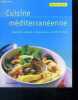 Cuisine méditerranéenne- Recettes saines, savoureuses et 100 % Sud - Recettes créatives. Ulrike Skadow