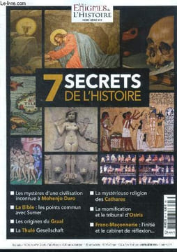 Les enigmes de l'histoire hors serie N°8- 7 secret de l'histoire, les mysteres d'une civilisations inconnue a mohenjo daro, la bible: points communs ...
