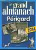 Le grand almanach du Périgord 2014. Elie Durel
