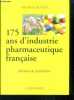 175 ans d'industrie pharmaceutique francaise - Histoire de Synthélabo. RUFFAT michele