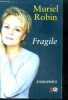 Fragile. Muriel Robin