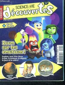Science & vie decouvertes N°200 aout 2015- room sur tes emotions explore vice versa la joie la tristesse le degout la peur la colere- objectif mars- ...