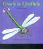 "Ursule la libellule - collection: ""drôles de petites bêtes"" n°12". KRINGS ANTOON