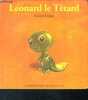 Léonard le têtard - collection drôles de petites bêtes n°43. KRINGS ANTOON