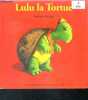 Lulu la tortue - collection drôles de petites bêtes n°26. KRINGS ANTOON